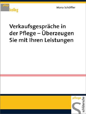 cover image of Verkaufsgespräche in der Pflege--Überzeugen Sie mit Ihren Leistungen